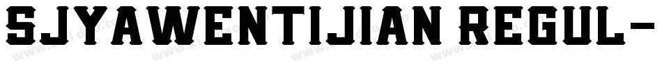 SJyawentijian Regul字体转换